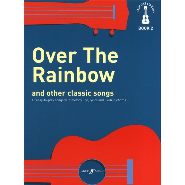 Easy Uke Library Book 2 Over The Rainbow And Other Classic Songs